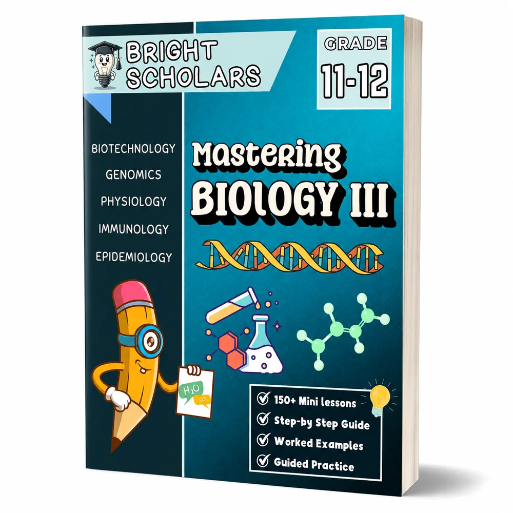 Bright Scholars Mastering Biology III workbook cover for grades 11 to 12, covering biotechnology, genomics, physiology, immunology and epidemiology